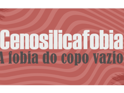 Cenosilicafobia: A fobia do copo&nbsp;vazio